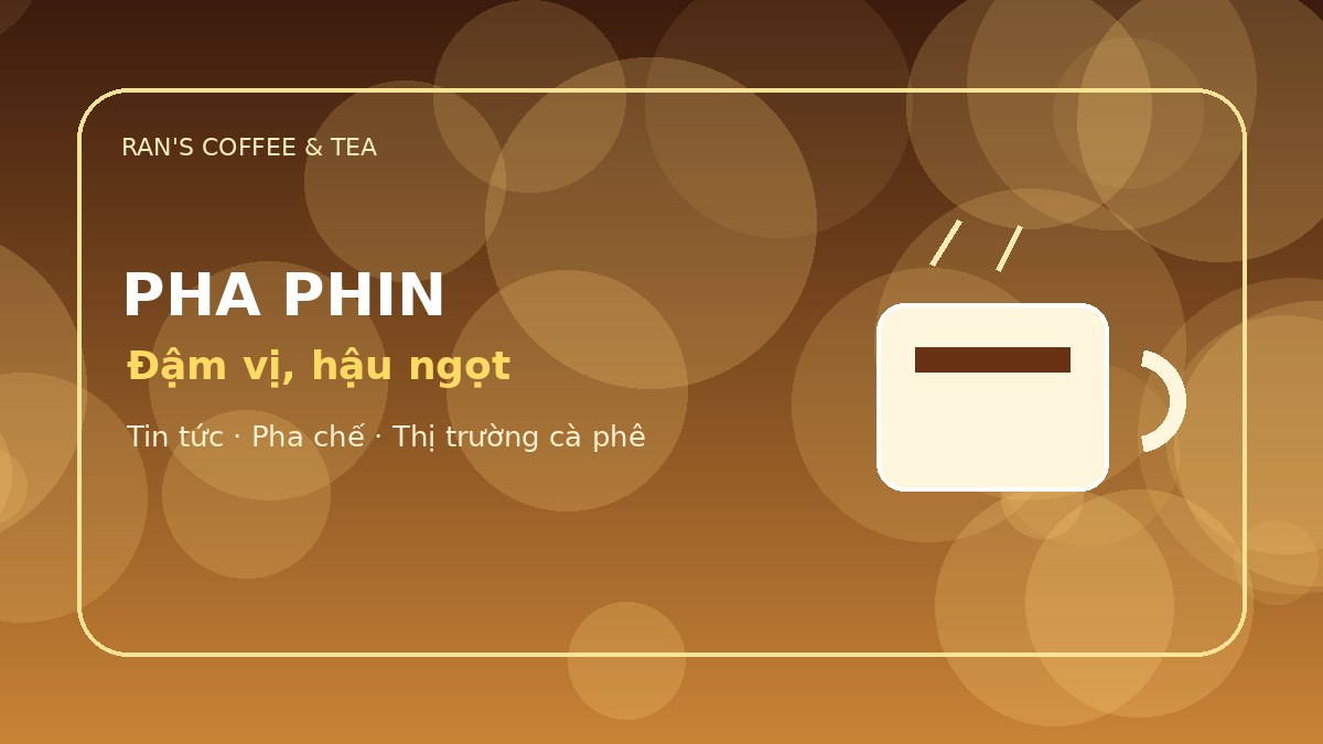 Cách pha cà phê phin đậm vị cho quán bán mang đi