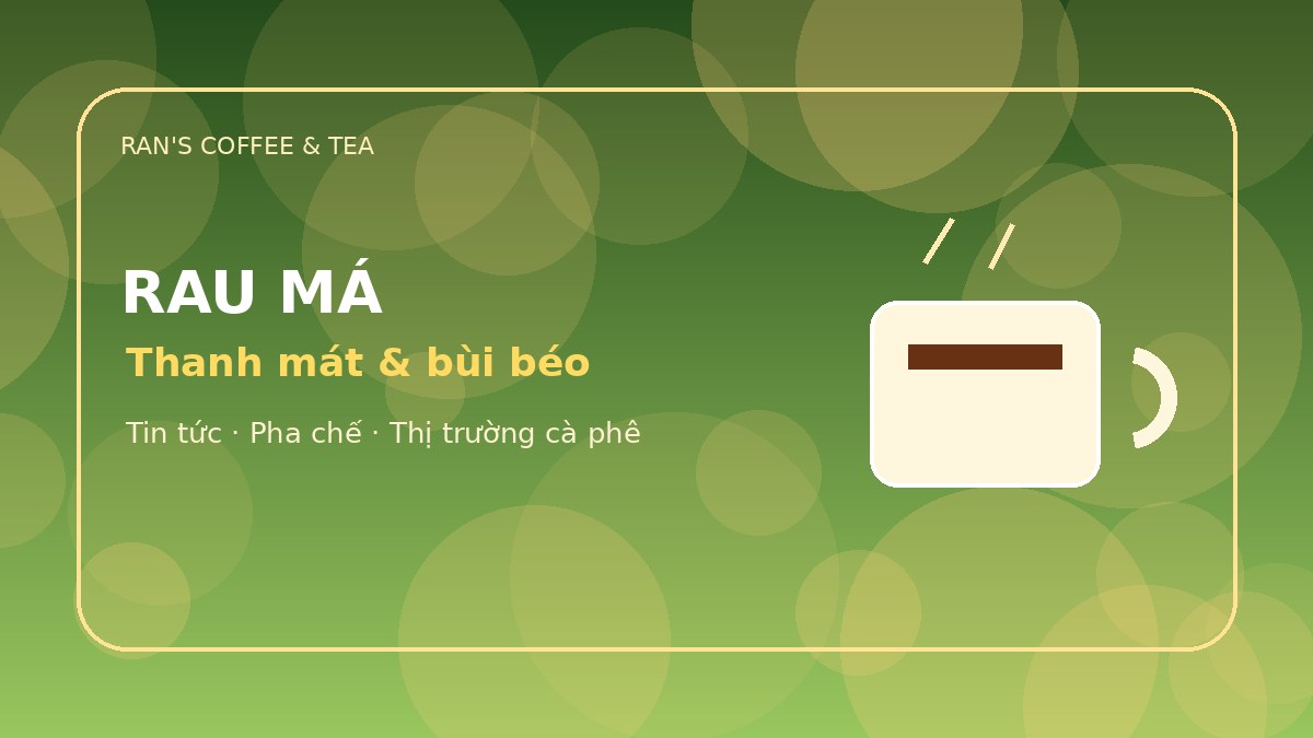 Rau má đậu xanh: thức uống healthy thanh mát